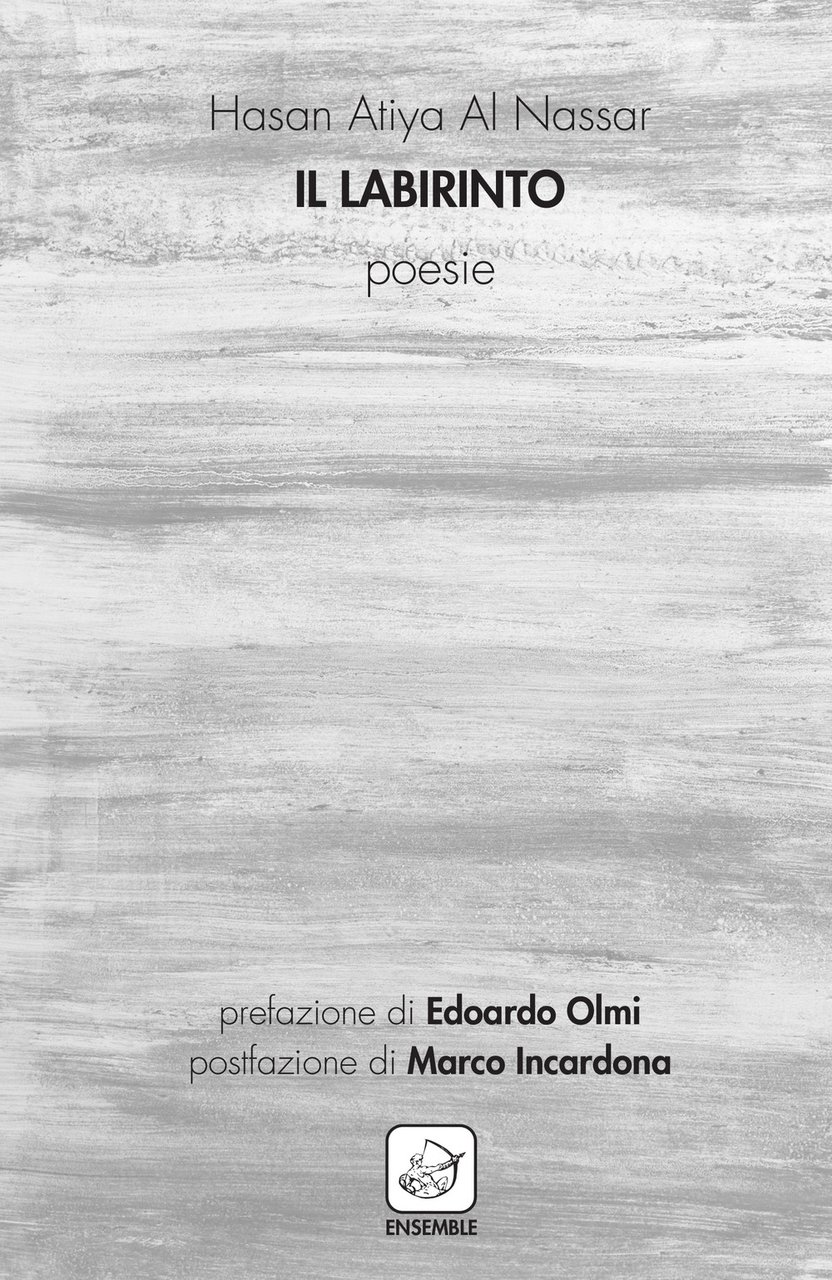 Il labirinto, Roma, Edizioni Ensemble, 2018