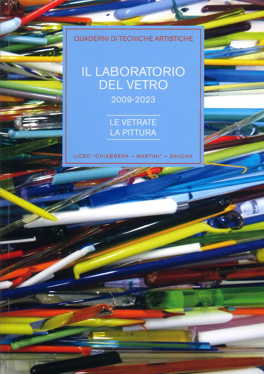 Il Laboratorio del Vetro 2009-2023. Le Vetrate / la Pittura