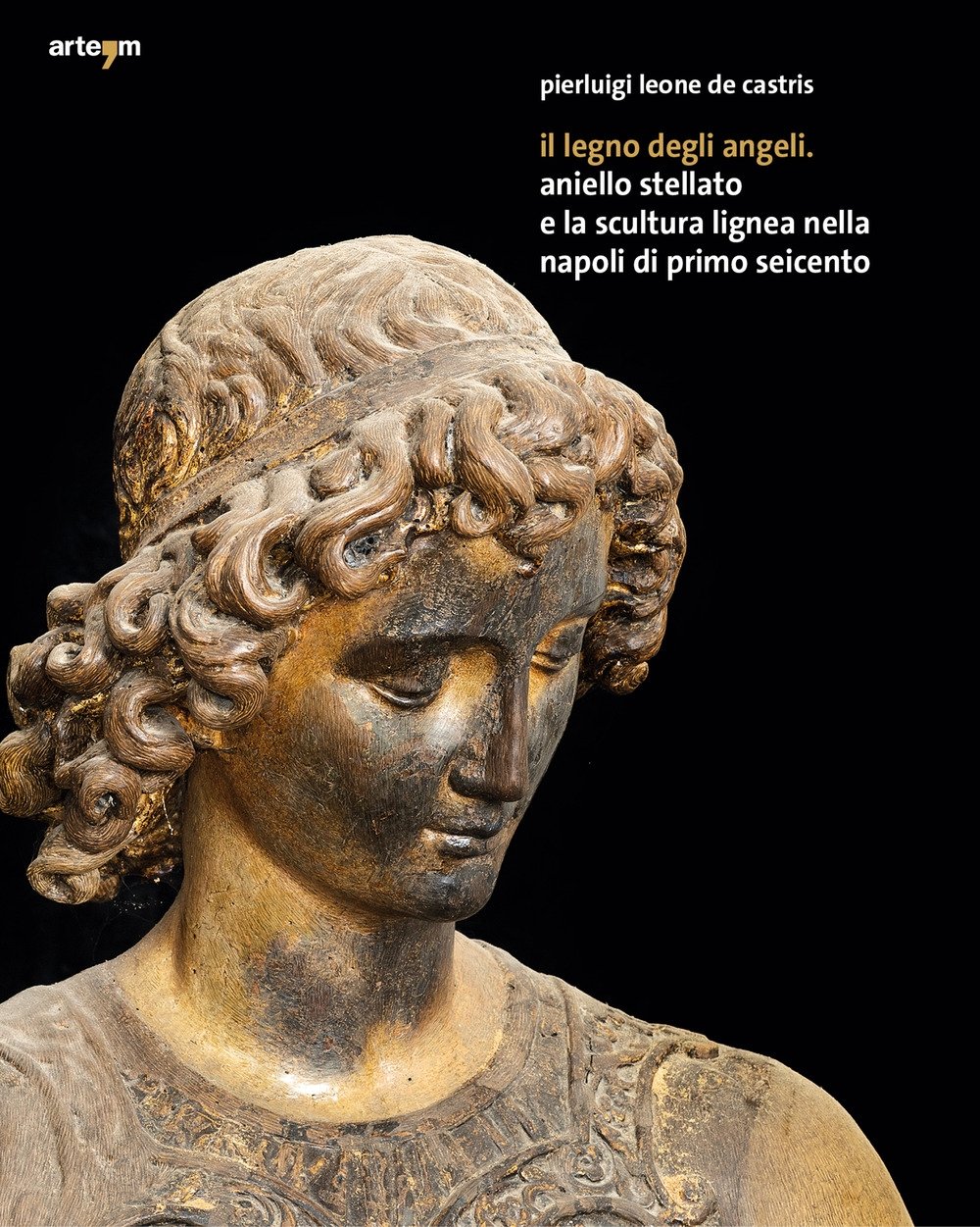 Il legno degli angeli. Aniello Stellato e la scultura lignea …