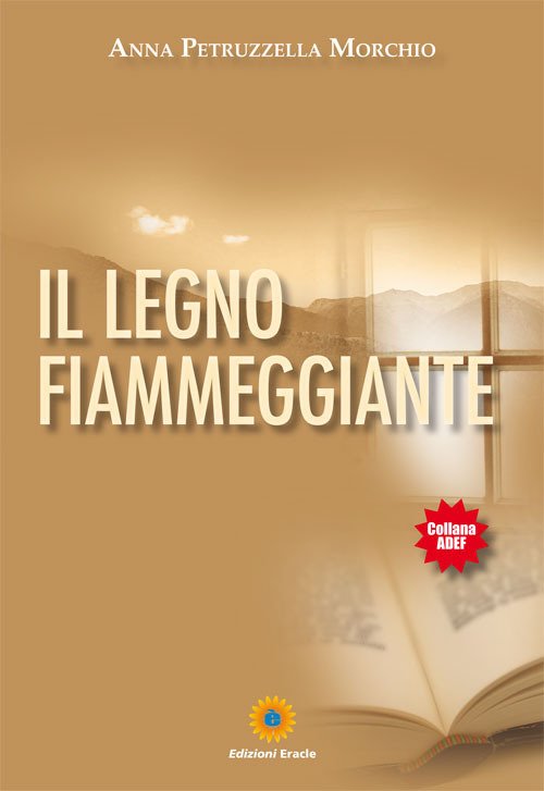 Il legno fiammeggiante, Napoli, Edizioni Eracle, 2017 | Immagine principale