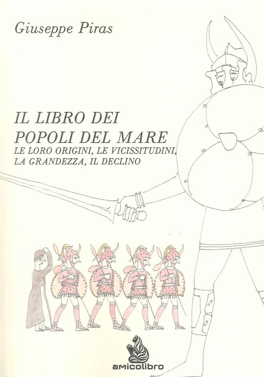 Il Libro dei Popoli del Mare. Le Loro Origini, le …