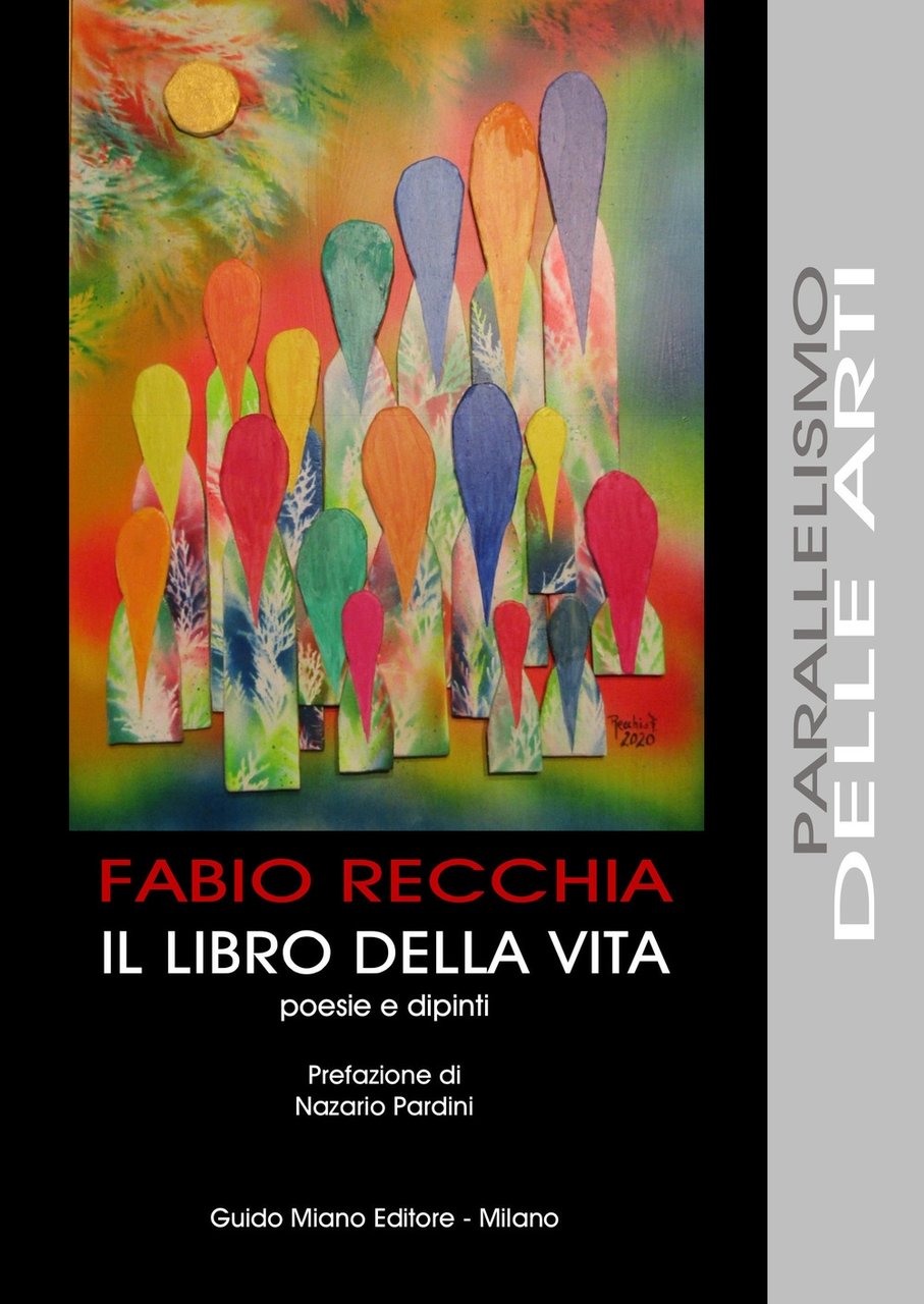 Il libro della vita. Poesie e dipinti, Milano, Guido Miano …
