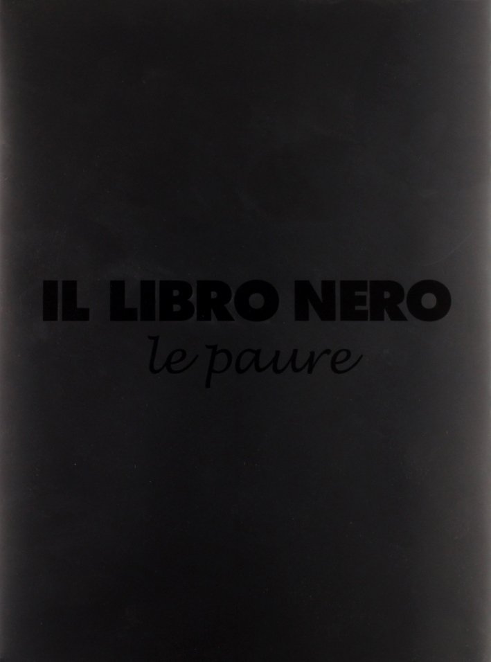 Il libro nero. Le paure, Ponzano Veneto, Vianello Libri, 2003 | Immagine principale