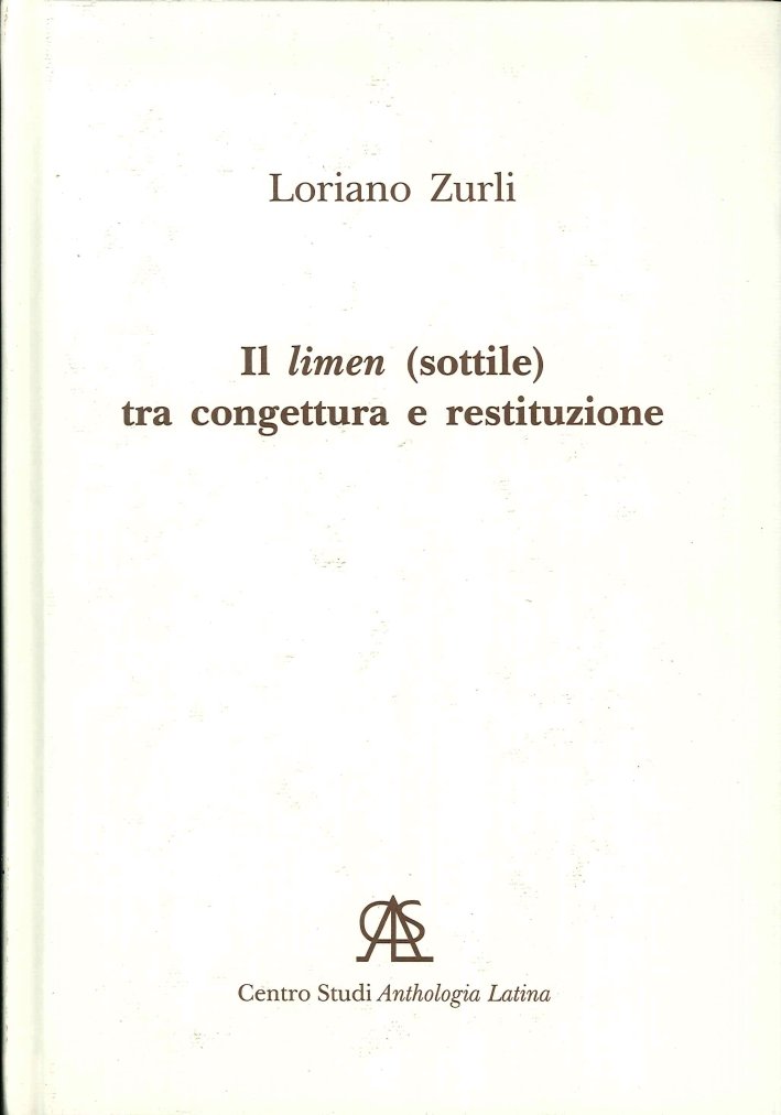 Il Limen (Sottile) tra Congettura e Restituzione, Selci di San …