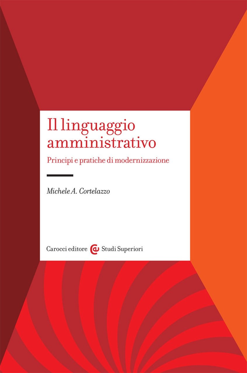 Il linguaggio amministrativo. Principi e pratiche di modernizzazione | Immagine principale