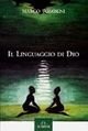 Il linguaggio di Dio, Genova, De Ferrari Editore, 2003