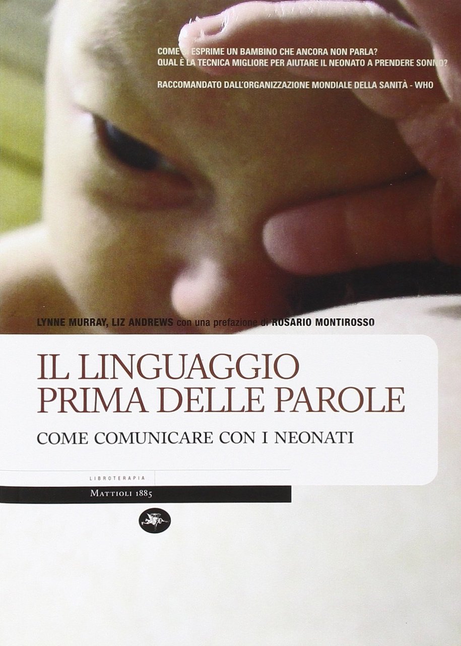 Il linguaggio prima delle parole. Come comunicare con i neonati