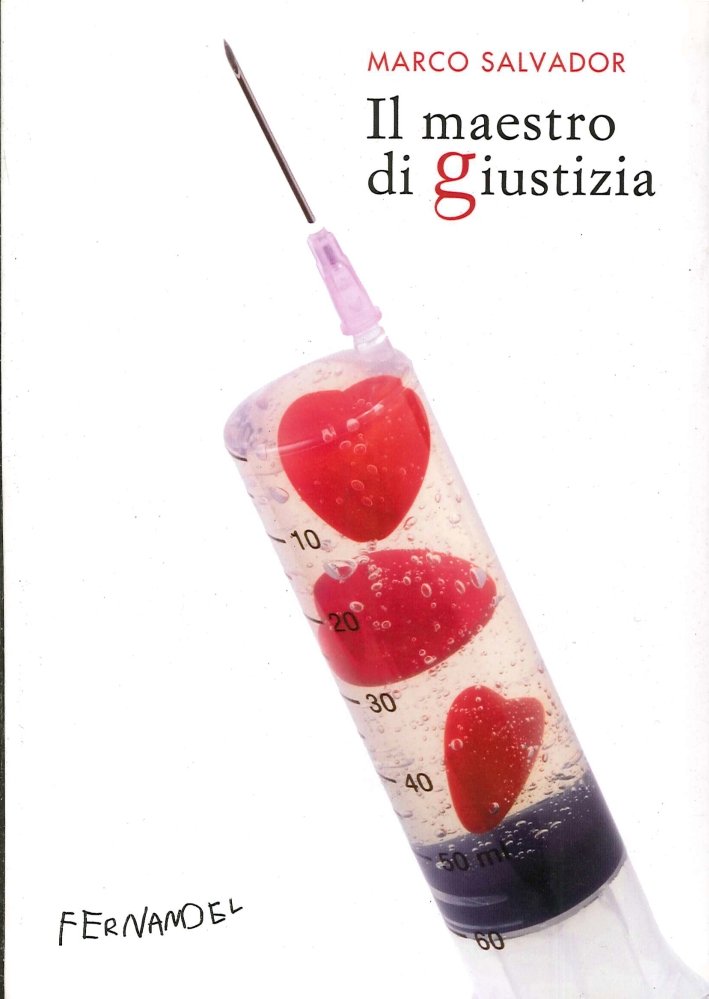 Il maestro di giustizia, Ravenna, Fernandel, 2007