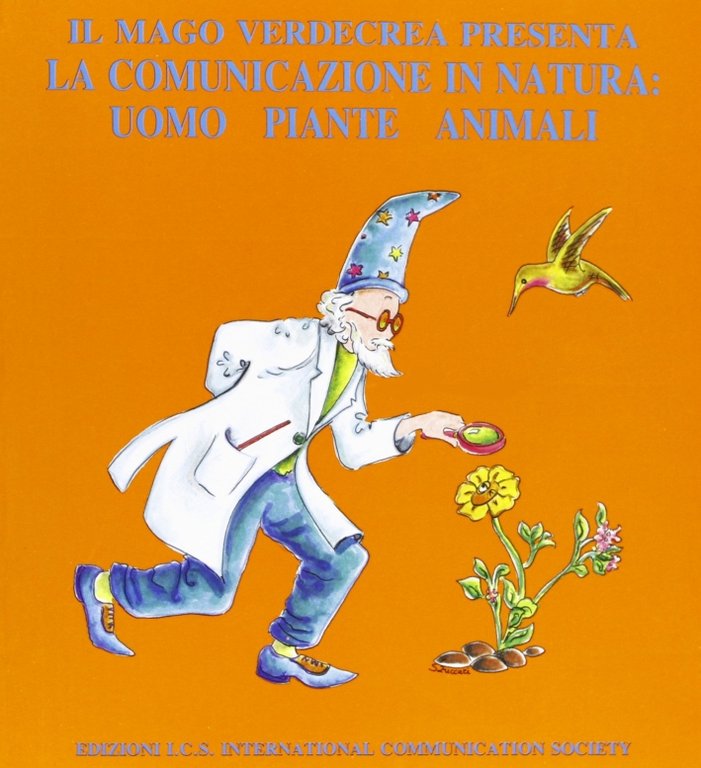 Il mago Verdecrea presenta: la comunicazione in natura: uomo, alberi, animali, Ghezzano, Giardini, 1995