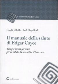 Il manuale della salute di Edgar Cayce. Terapie senza farmaci … | Immagine principale