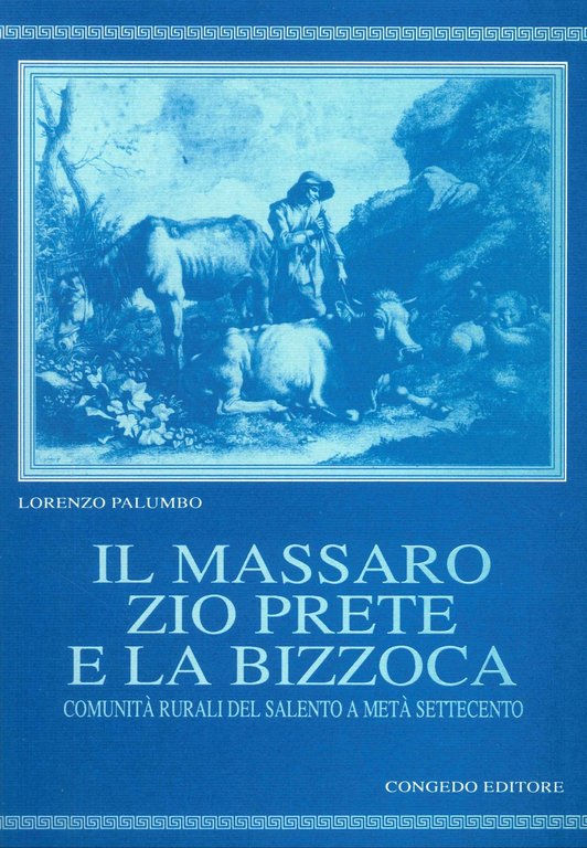 Il Massaro Zio Prete e la Bizzoca. Comunità Rurali del …