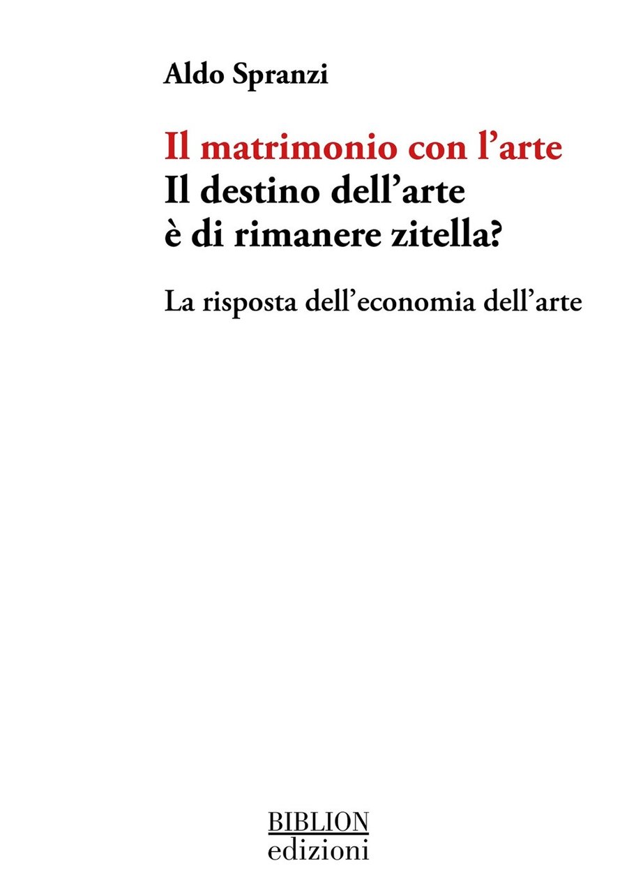Il matrimonio con l'arte. Il destino dell'arte è di rimanere …