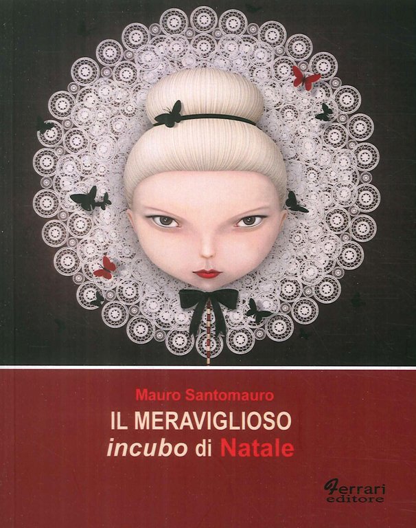 Il Meraviglioso Incubo di Natale, Rossano, Ferrari Editore, 2017