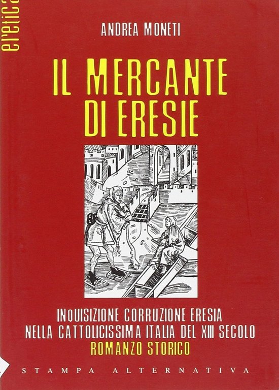 Il mercante di eresie, Viterbo, Nuovi Equilibri, 2007