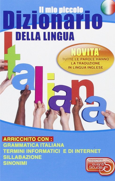 Il mio piccolo dizionario della lingua italiana, Marano di Napoli, Eventi Scuola, 2014