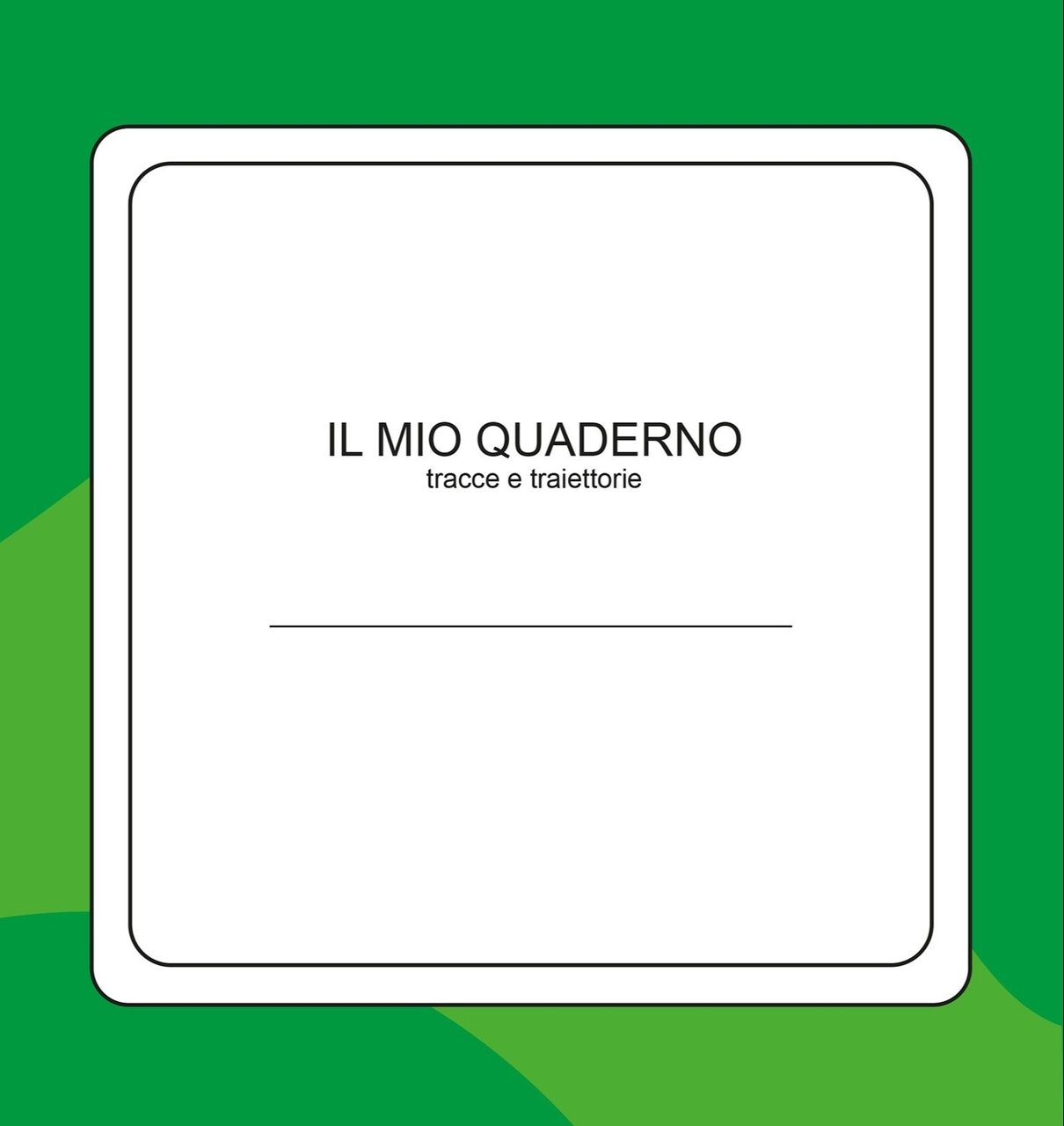 Il mio quaderno. Tracce e traiettorie