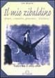 Il mio Zibaldino. Diari, scenette, pensieri, "d'allora". Vol. 1, Genova, De Ferrari Editore, 2002