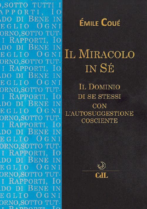 Il Miracolo in Sé. Il Dominio di Se Stessi con …