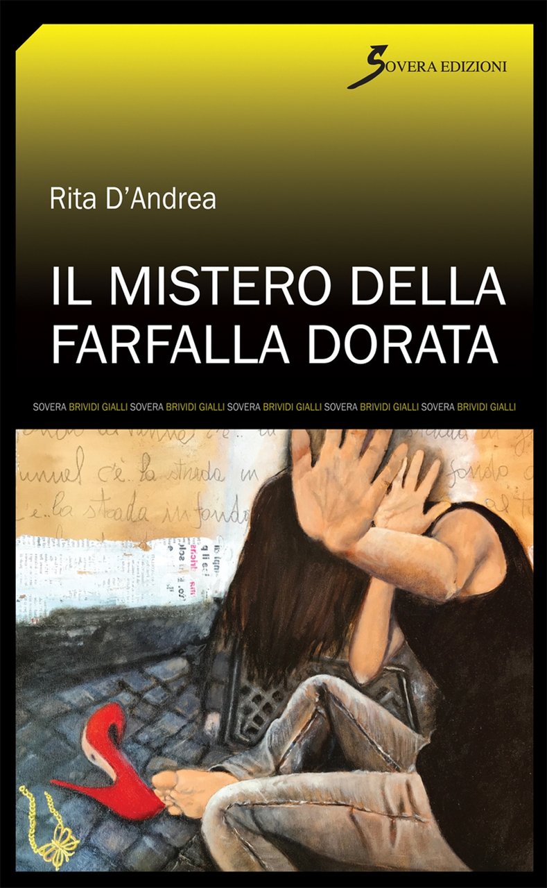 Il mistero della farfalla dorata, Roma, Sovera Edizioni, 2018