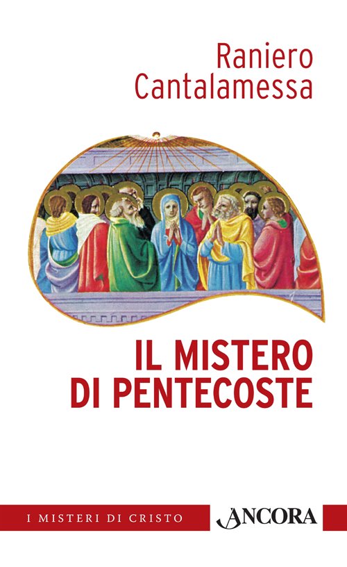 Il mistero di Pentecoste, Milano, Ancora, 2014 | Immagine principale