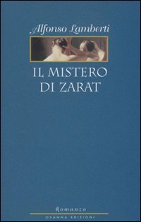 Il mistero di Zarat, Venosa, Osanna Edizioni, 2004 | Immagine principale