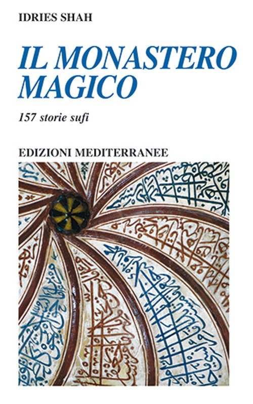 Il monastero magico. 157 storie sufi | Immagine principale