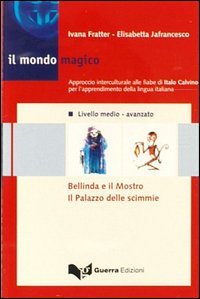 Il mondo magico. Audiocasetta. Vol. 2: Bellinda e il mostro. …
