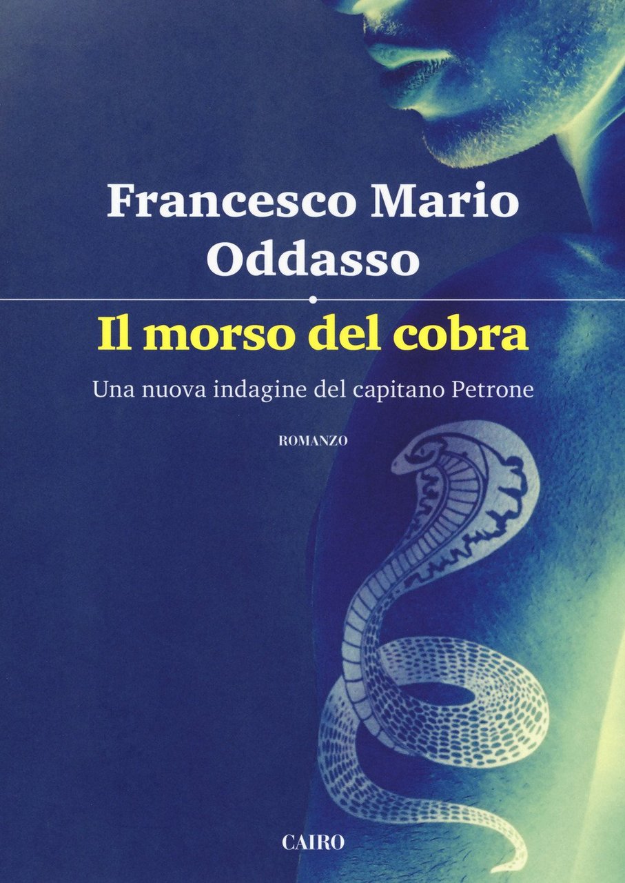 Il morso del cobra. Una nuova indagine del capitano Petrone, …