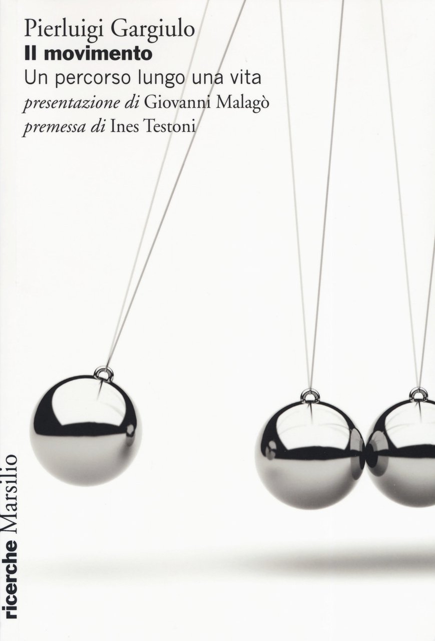 Il movimento. Un percorso lungo una vita, Venezia, Marsilio, 2019 | Immagine principale