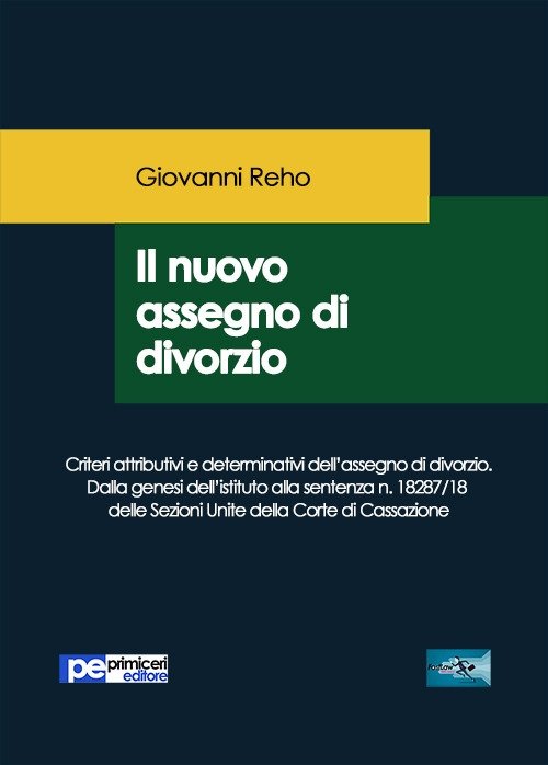 Il nuovo assegno di divorzio, Padova, Primiceri Editore, 2018
