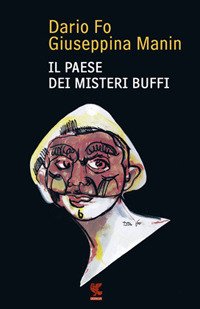 Il paese dei misteri buffi, Milano, Guanda Editore, 2012 | Immagine principale