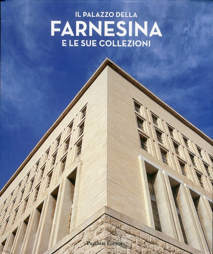 Il palazzo della Farnesina e le sue collezioni