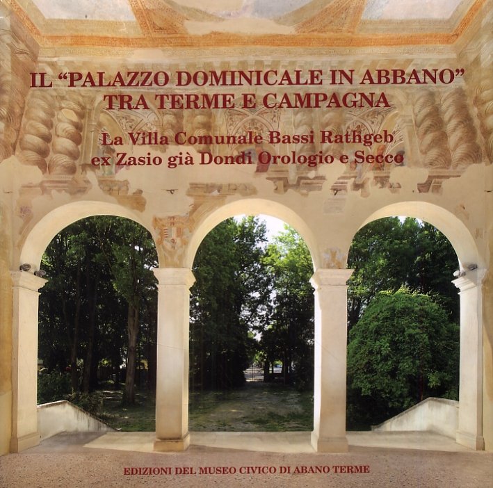 Il "Palazzo dominicale in Abbano" tra terme e campagna. La … | Immagine principale