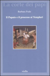 Il papato e il processo ai Templari. L'inedita assoluzione di … | Immagine principale