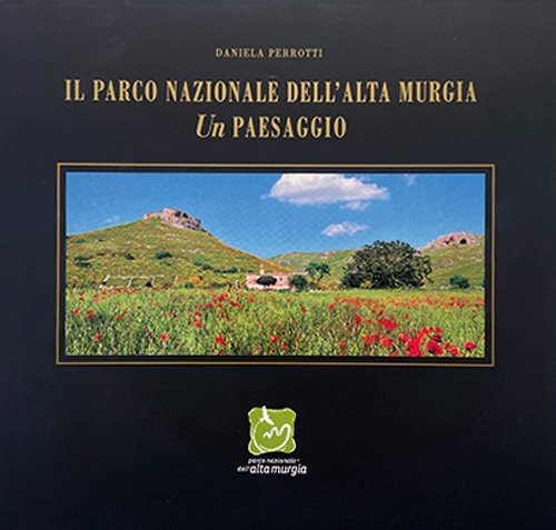 Il parco nazionale dell'alta Murgia. Un paesaggio