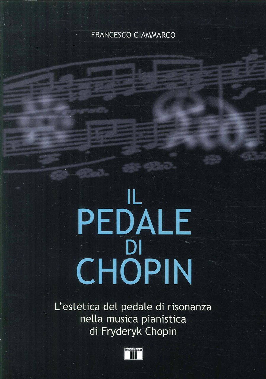 Il pedale di Chopin, Varese, Zecchini Editore, 2010