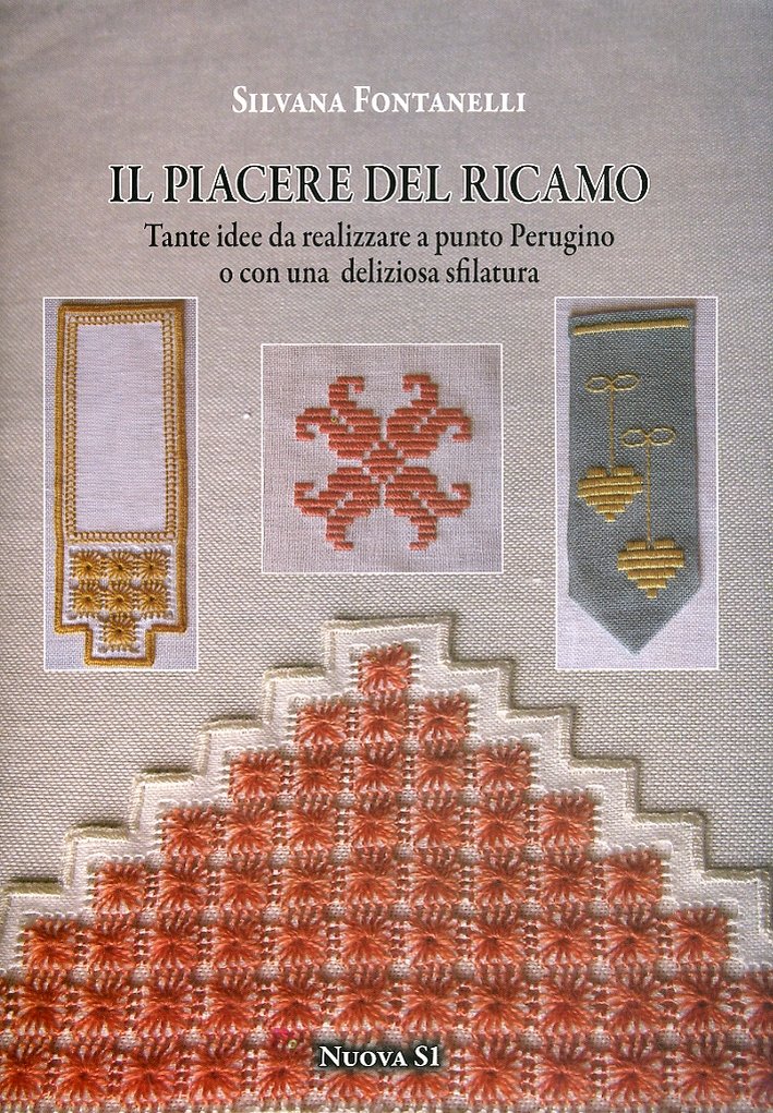 Il piacere del ricamo. Tante idee da realizzare a punto …