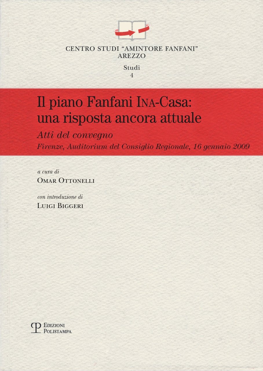 Il piano Fanfani Ina-Casa. Una proposta ancora attuale. Atti del …