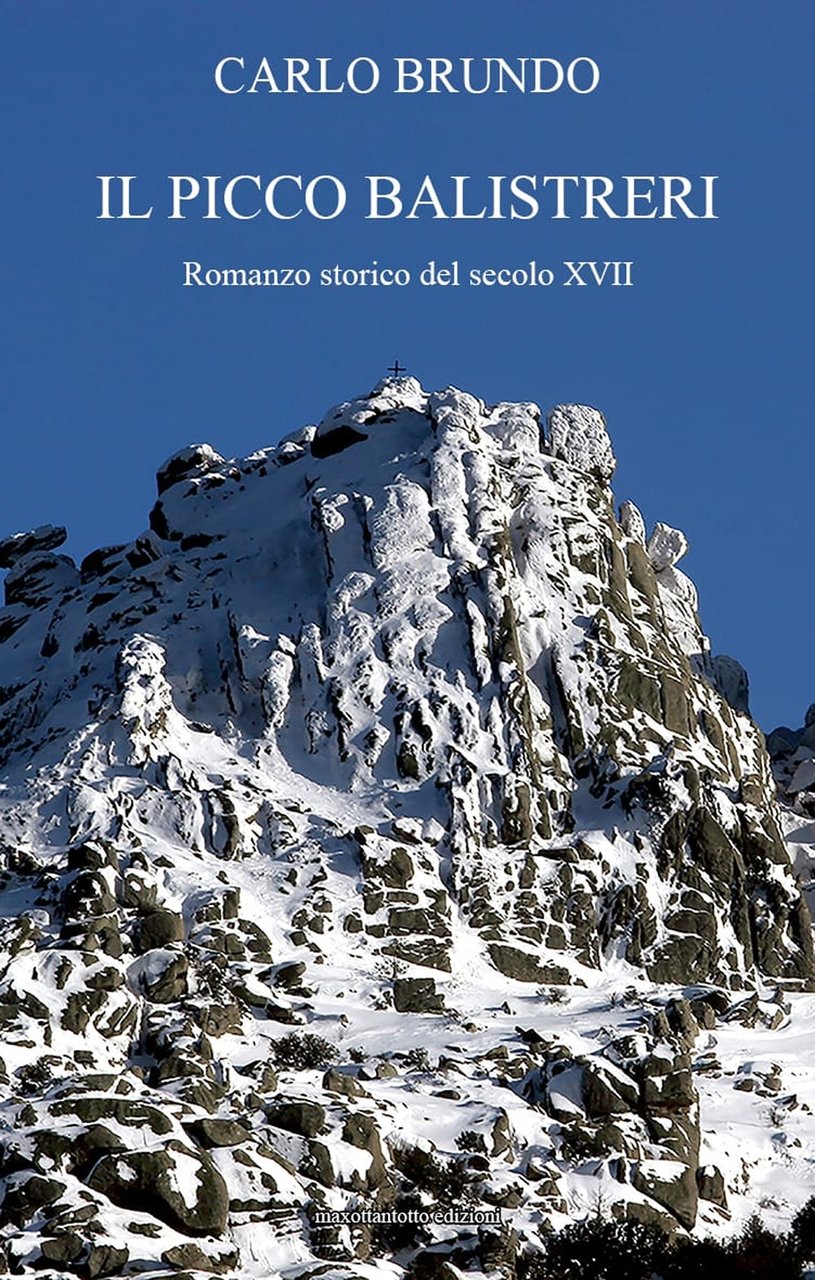 Il picco Balistreri. Romanzo storico del secolo XVII, Sassari, Maxottantotto …