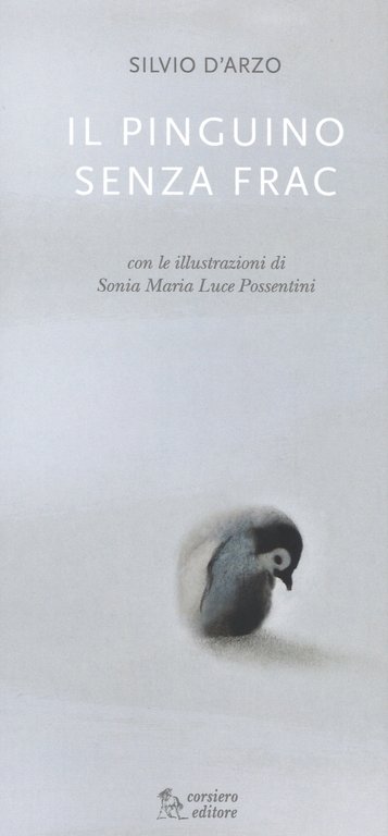 Il pinguino senza frac, Reggio Emilia, Corsiero Editore, 2015