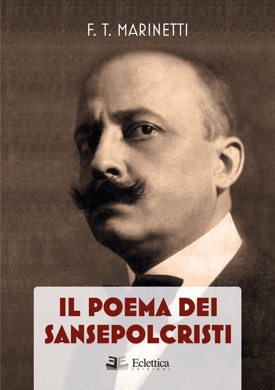 Il poema dei sansepolcristi, Massa, Eclettica Edizioni, 2019