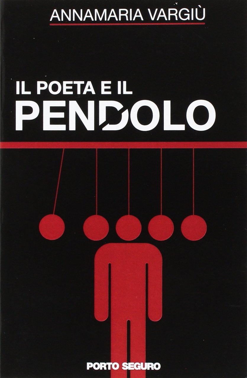 Il poeta e il pendolo, Firenze, PSEditore, 1996
