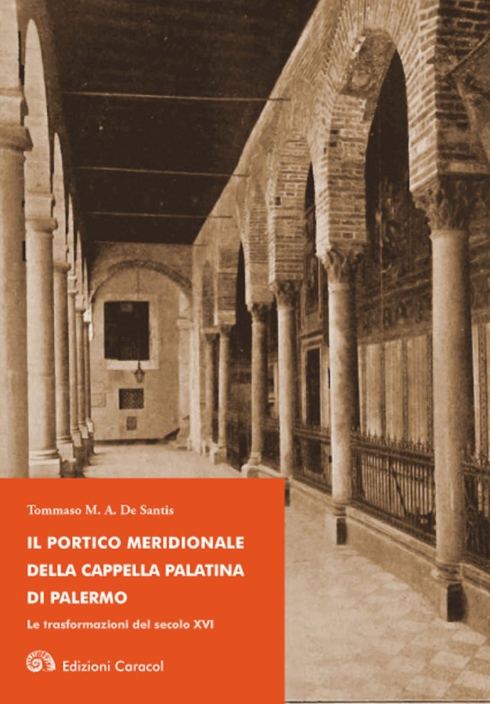 Il portico meridionale della Cappella Palatina di Palermo. Le trasformazioni …