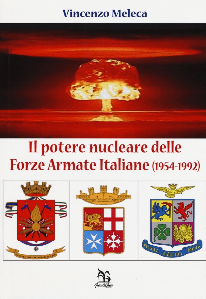 Il potere nucleare delle Forze Armate Italiane (1954-1992)