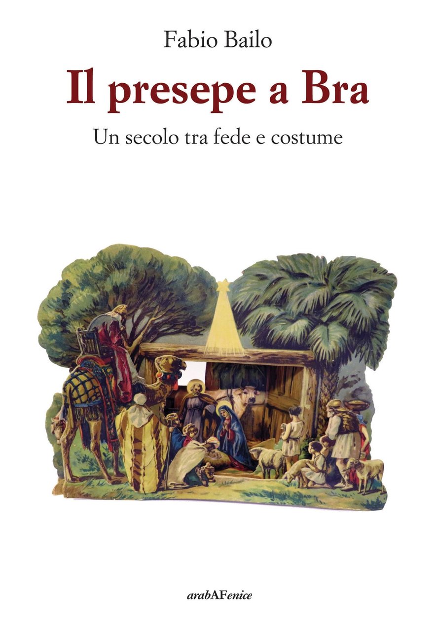 Il presepe a Bra - Un secolo tra fede e …