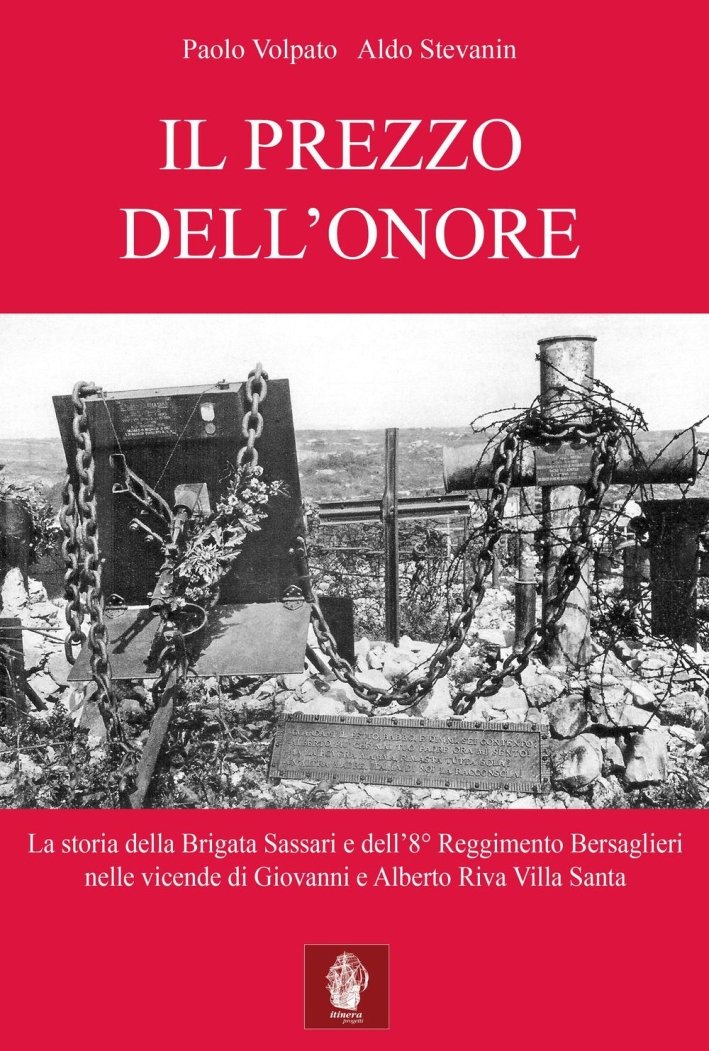 Il Prezzo dell'Onore. La Storia della Brigata Sassari e dell'8° …