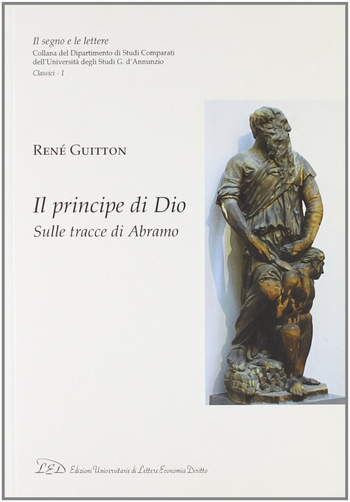Il principe di Dio. Sulle tracce di Abramo, Milano, LED …