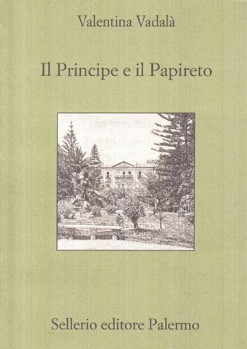 Il principe e il Papireto, Palermo, Sellerio, 2001