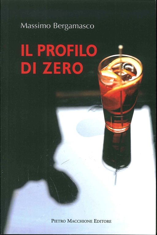 Il Profilo di Zero, Varese, Macchione Editore, 2015