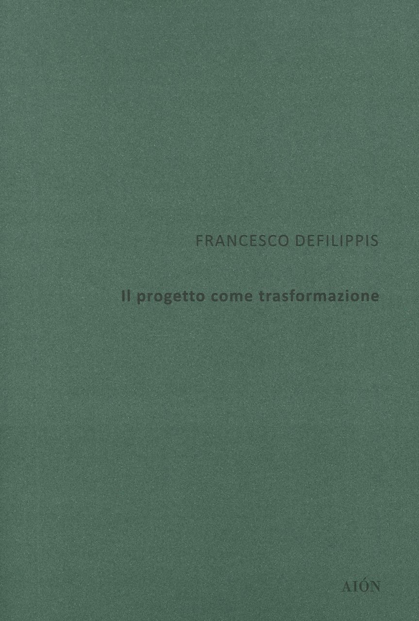 Il Progetto Come Trasformazione.